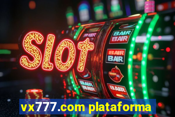 vx777.com plataforma